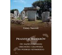 Pradzieje Balearów - Cezary Namirski (Literatur, Geschichte auf Polnisch)