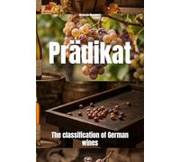 Prädikat: The classification of German wines