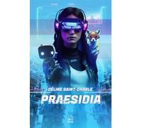 Praesidia - Céline Saint-Charle - Marathon Eds - broché - Roman