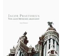 Jacob Praetorius – Von Allen Menschen abgewandt – Importé – Vater
