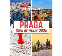 Praga Guía de viaje 2026: Época para visitar, lugares imperdibles, los mejores alojamientos, normas y regulaciones a seguir y los mejores restaurantes del país.