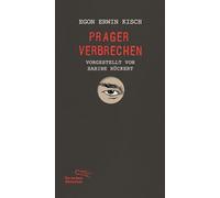 Prager Verbrechen: Vorgestellt von Sabine Rückert | Limitierte, nummerierte Originalausgabe im Schuber