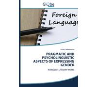 Pragmatic And Psycholinguistic Aspects Of Expressing Gender