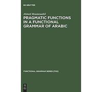 Pragmatic Functions In A Functional Grammar Of Arabic