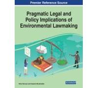 Pragmatic Legal And Policy Implications Of Environmental Lawmaking