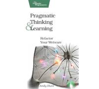 Pragmatic Thinking and Learning.