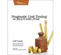 Pragmatic Unit Testing in Java 8 with Junit by Dave Thomas Jeff Langr - Andy Hunt - Dave Thomas (Auteur)