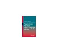 Pragmatics And Prosody In English Language Teaching