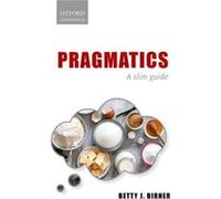 Pragmatics - Birner Betty J. Professor of Linguistics and Cognitive Science Professor of Linguistics and Cognitive Science Northern Illinois University - Birner Betty J. Professor of Linguistics and C