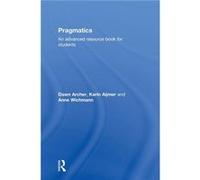 Pragmatics by Wichmann Anne University of Central Lancashire UK Hardcover Book Anne Wichmann, Dawn Archer (Auteur)