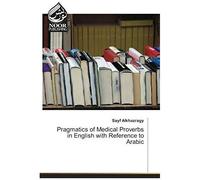 Pragmatics Of Medical Proverbs In English With Reference To Arabic