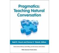 Pragmatics: Teaching Natural Conversation - [Version Originale] Donna H Tatsuki (Auteur)