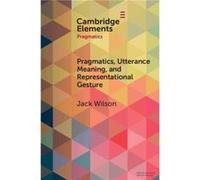Pragmatics, Utterance Meaning, and Representational Gesture