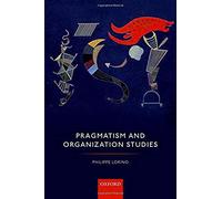 Pragmatism And Organization Studies