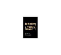 Pragmatism And Political Theory