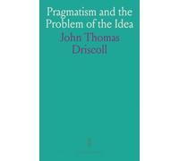 Pragmatism and the Problem of the Idea