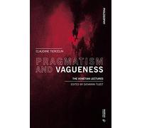 Pragmatism and Vagueness: The Venetian Lectures