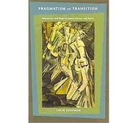 Pragmatism As Transition Colin Koopman (Auteur)