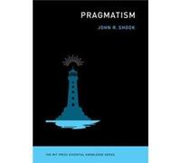 Pragmatism - John R. Shook - MIT Press Ltd - Livre en Anglais - Paperback John R. ShookJohn R. Shook (Auteur)