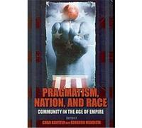 Pragmatism, Nation, and Race, American Philosophy Series