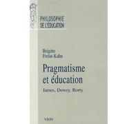 Pragmatisme Et Éducation - James, Dewey, Rorty
