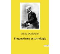 Pragmatisme et sociologie