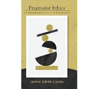 Pragmatist Ethics