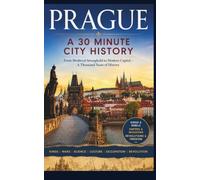 Prague: A 30 Minute City History