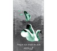 Prague aux doigts de pluie - Vitezslav Nezval - Manifeste - broché - Poésie