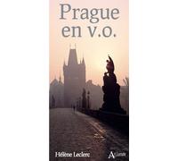 Prague en v.o. - Hélène Leclerc - Atlande Eds - relié - Guide