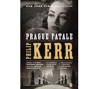 Prague Fatale: A Bernie Gunther Novel