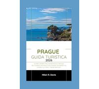 Prague Guida turistica 2026: Scopri i segreti dell'incantevole capitale dell'Europa centrale con consigli da esperti su storia, cultura e tesori nascosti