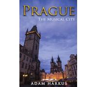 Prague: The Musical City