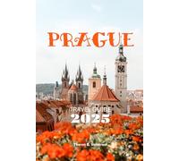 PRAGUE TRAVEL GUIDE 2025