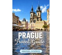 PRAGUE TRAVEL GUIDE 2026: Explore the Best Sights, Neighborhoods, Christmas Markets, Local Cuisine & Hidden Gems