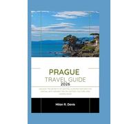 Prague Travel Guide 2026: Unlock the Secrets of Central Europe's Enchanting Capital with Insider Tips on History, Culture, and Hidden Gems