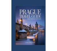 Prague Travel Guide 2026 Winter Edition: Explore Christmas Markets, Cozy Cafés & Fairytale Streets in Europe’s Most Magical City