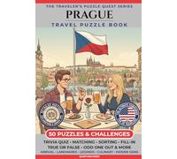 Prague Travel Puzzle Book: 50 Brain Games, Trivia & Things to Do for Adults | Local History, Landmarks, Hidden Tips & Culinary Secrets | The Perfect Companion for Your City Trip