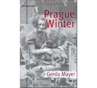 Prague Winter Mayer, Gerda (Auteur)
