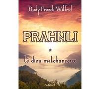 Prahnli le Dieu malchanceux Bruno Amato (Auteur)