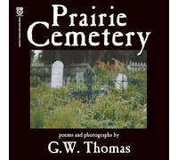 Prairie Cemetery: Poems & Pictures