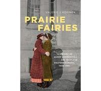 Prairie Fairies: A History of Queer Communities and People in Western Canada,1930-1985 (Studies in Gender and History) - [Version Originale] Inconnu (Auteur)
