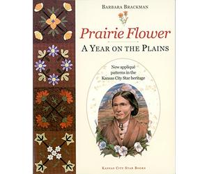 Prairie Flower: A Year on the Plains