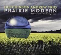 Andrew, Hutchinson-Trio- - Prairie Modern