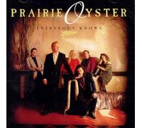 Prairie Oyster - Everybody Knows
