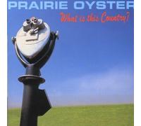 Prairie Oyster - What is This Country [Import]