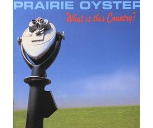 Prairie Oyster - What is This Country [Import]