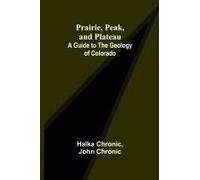 Prairie, Peak, And Plateau