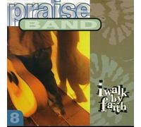 Praise Band - I Walk by Faith