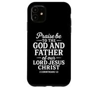 Praise Be to God Father of Jésus Écriture 2 Corinthiens 1:3 Coque pour iPhone 11